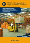 (i.b.d.)manipulacion cargas con carretillas elevadoras. inaq0108 operaciones auxiliares de mantenimiento y transporte interno de la industria alimentaria-9788415648024 (i.b.d.)manipulacion cargas con carretillas elevadoras. inaq0108 operaciones auxiliares de mantenimiento y transporte interno de la industria alimentaria-9788415648024