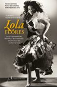lola flores. cultura popular, memoria sentimental e historia del espectaculo (primo manuel alvar de estudios humanisticos 2016)-alberto romero ferrer-9788415673224 lola flores. cultura popular, memoria sentimental e historia del espectaculo (primo manuel alvar de estudios humanisticos 2016)-alberto romero ferrer-9788415673224