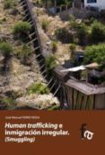 human trafficking e inmigracion irregular-jose manuel ferro veiga-9788415675624 human trafficking e inmigracion irregular-jose manuel ferro veiga-9788415675624