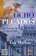ocho pecados por los que la iglesia no ira al cielo-ana martos-9788415747024 ocho pecados por los que la iglesia no ira al cielo-ana martos-9788415747024