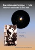 esos astronomos locos por el cielo o la historia de la observacio n de las estrellas dobles-paul couteau-9788415876724 esos astronomos locos por el cielo o la historia de la observacio n de las estrellas dobles-paul couteau-9788415876724