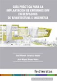 guia practica para la implantacion de entornos bim en despachos de arquitectura 2ª edicion revisada-jose manuel zaragoza angulo-9788415890324 guia practica para la implantacion de entornos bim en despachos de arquitectura 2ª edicion revisada-jose manuel zaragoza angulo-9788415890324
