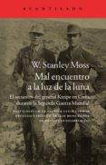 mal encuentro a la luz de la luna-w. stanley moss-9788416011124 mal encuentro a la luz de la luna-w. stanley moss-9788416011124