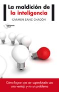 la maldición de la inteligencia-carmen sanz chacon-9788416096824 la maldición de la inteligencia-carmen sanz chacon-9788416096824