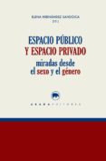 espacio publico y espacio privado-elena hernandez sandoica-9788416160624 espacio publico y espacio privado-elena hernandez sandoica-9788416160624