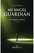 la verdad duele (primera parte mi angel guardian)-j. rosewell-9788416281824 la verdad duele (primera parte mi angel guardian)-j. rosewell-9788416281824
