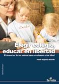 elegir colegio, educar en libertad-pablo sagarra-9788416412624 elegir colegio, educar en libertad-pablo sagarra-9788416412624