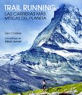 trail running-ian corless-9788416489824 trail running-ian corless-9788416489824