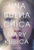 una buena chica-m. kubica-9788416502424 una buena chica-m. kubica-9788416502424