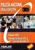 policia nacional escala ejecutiva tomo iii ciiencias juridicas (i ii) y ciencias sociales (i)-9788416576524 policia nacional escala ejecutiva tomo iii ciiencias juridicas (i ii) y ciencias sociales (i)-9788416576524