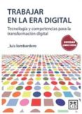 trabajar en la era digital-luis lombardero-9788416624324 trabajar en la era digital-luis lombardero-9788416624324