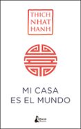 mi casa es el mundo-thich nhat hanh-9788416788224 mi casa es el mundo-thich nhat hanh-9788416788224