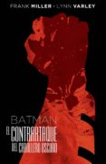 batman: el contraataque del caballero oscuro (edición deluxe)-frank miller-9788416901524 batman: el contraataque del caballero oscuro (edición deluxe)-frank miller-9788416901524