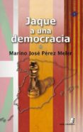 jaque a una democracia-marino jose perez meler-9788416947324 jaque a una democracia-marino jose perez meler-9788416947324