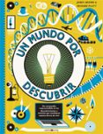un mundo por descubrir: 30 inventos que cambiaron nuestra forma de vivir-richard platt-9788417108724 un mundo por descubrir: 30 inventos que cambiaron nuestra forma de vivir-richard platt-9788417108724
