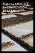 la composicion de la sal (premio de cuentos gabriel garcia marquez)-magela baudoin-9788417181024 la composicion de la sal (premio de cuentos gabriel garcia marquez)-magela baudoin-9788417181024