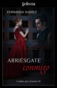 arriesgate conmigo (unidos por el amor 3) (ebook)-9788417540524 arriesgate conmigo (unidos por el amor 3) (ebook)-9788417540524