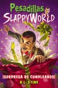 pesadillas slappyworld 1: ¡sorpresa de cumpleaños!-r.l. stine-9788417615024 pesadillas slappyworld 1: ¡sorpresa de cumpleaños!-r.l. stine-9788417615024
