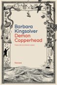 Descarga gratuita de libro real DEMON COPPERHEAD
				EBOOK  en español de BARBARA KINGSOLVER 9788419552679