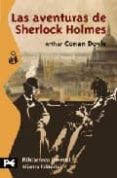 las aventuras de sherlock holmes-arthur conan doyle-9788420636924 las aventuras de sherlock holmes-arthur conan doyle-9788420636924