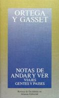 notas de andar y ver: viajes, gentes y paises-jose ortega y gasset-9788420641324 notas de andar y ver: viajes, gentes y paises-jose ortega y gasset-9788420641324