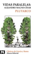 vidas paralelas: alejandro magno-cesar-9788420655024 vidas paralelas: alejandro magno-cesar-9788420655024