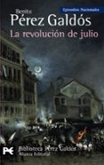 la revolucion de julio: episodios nacionales, 24/cuarta serie-benito perez galdos-9788420662824 la revolucion de julio: episodios nacionales, 24/cuarta serie-benito perez galdos-9788420662824