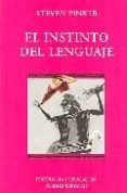 el instinto del lenguaje: como crea el lenguaje la mente-steven pinker-9788420667324 el instinto del lenguaje: como crea el lenguaje la mente-steven pinker-9788420667324