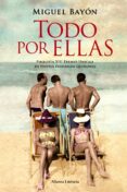todo por ellas-miguel bayon-9788420669724 todo por ellas-miguel bayon-9788420669724