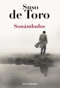 sonambulos-suso de toro-9788420691824 sonambulos-suso de toro-9788420691824