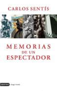 memorias de un espectador-carlos sentis-xavier ayen-9788423339624 memorias de un espectador-carlos sentis-xavier ayen-9788423339624