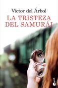 la tristeza del samurai-victor del arbol-9788423352524 la tristeza del samurai-victor del arbol-9788423352524