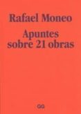 rafael moneo: apuntes sobre 21 obras-rafael moneo-9788425223624 rafael moneo: apuntes sobre 21 obras-rafael moneo-9788425223624