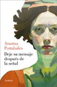 deje su mensaje después de la señal-arantza portabales santome-9788426405524 deje su mensaje después de la señal-arantza portabales santome-9788426405524