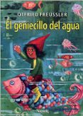 el geniecillo del agua (4ª ed.)-otfried preussler-9788427933224 el geniecillo del agua (4ª ed.)-otfried preussler-9788427933224