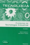 problemas de tecnologia industrial i-ruben lisardo castaño gonzalez-jose ramon fernandez moran-9788428399524 problemas de tecnologia industrial i-ruben lisardo castaño gonzalez-jose ramon fernandez moran-9788428399524