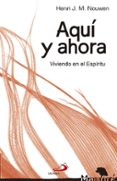 aqui y ahora-henri j.m. nouwen-9788428541824 aqui y ahora-henri j.m. nouwen-9788428541824