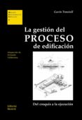 la gestion del proceso de edificacion-gavin tunstall-9788429131024 la gestion del proceso de edificacion-gavin tunstall-9788429131024
