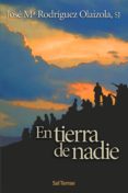 en tierra de nadie (ebook)-jose maria rodriguez olaizola-9788429322224 en tierra de nadie (ebook)-jose maria rodriguez olaizola-9788429322224
