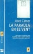 la paraula en el vent-josep carner-9788429744224 la paraula en el vent-josep carner-9788429744224
