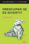 preocupar-se es divertit-corinne maier-9788429756524 preocupar-se es divertit-corinne maier-9788429756524