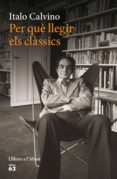 per que llegir els classics-italo calvino-9788429774924 per que llegir els classics-italo calvino-9788429774924