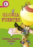 cuentos, cuentos, cuentos-gloria fuertes-9788430565924 cuentos, cuentos, cuentos-gloria fuertes-9788430565924