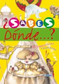¿sabes donde esta?: mas de 200 preguntas y respuestas-ana serna vara-9788430589524 ¿sabes donde esta?: mas de 200 preguntas y respuestas-ana serna vara-9788430589524