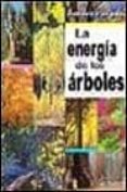 la energia de los arboles-albert fargas-9788430594924 la energia de los arboles-albert fargas-9788430594924
