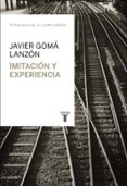 imitacion y experiencia-javier goma lanzon-9788430616824 imitacion y experiencia-javier goma lanzon-9788430616824