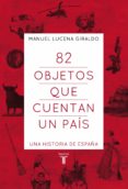 82 objetos que cuentan un pais (ebook)-9788430617524 82 objetos que cuentan un pais (ebook)-9788430617524