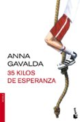 35 kilos de esperanza-anna gavalda-9788432224324 35 kilos de esperanza-anna gavalda-9788432224324