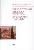 conflictividad religiosa y politica en granada 1862-1885-maria magdalena guerrero cano-9788433839824 conflictividad religiosa y politica en granada 1862-1885-maria magdalena guerrero cano-9788433839824