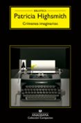 crimenes imaginarios (4ª ed.)-patricia highsmith-9788433920324 crimenes imaginarios (4ª ed.)-patricia highsmith-9788433920324